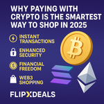 Why Paying with Crypto Is the Smartest Way to Shop in 2025